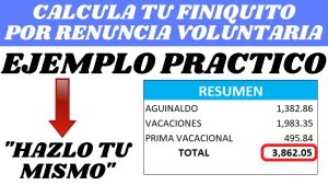 Qué incluye el finiquito por renuncia en México 5 Qué incluye el finiquito por renuncia en México